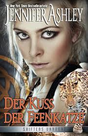 Amazon.com: Der Kuss der Feenkatze (Shifters Unbound: Deutsche Ausgabe)  (German Edition): 9781941229491: Ashley, Jennifer, Blaney, Yvonne: Libros