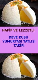 hafif tatli deve kusu yumurtasi tatlisi tarifi hafif yemek tatli yemek