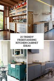 With stock kitchen cabinets, you don't have to put up less than ideal circumstances in your kitchen. 25 Trendy Freestanding Kitchen Cabinet Ideas Digsdigs