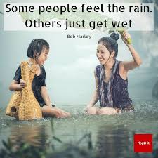 Moore explores the reasons why some people are able to see our time on earth as a gracious gift from god rather than as an agonizing endurance test, and, simply put, why some people have the ability to celebrate life wi. Flop2hit Auf Twitter Some People Feel The Rain Others Just Get Wet Bob Marley Inspiration Success Quotes Quote Life Leadership Motivation Love Quoteoftheday Mpgvip Defstar5 Rain Emotions Tbt Throwback Rt Https T Co Joqhqzyxle