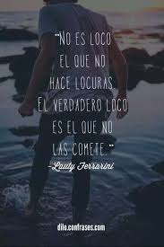 Hagamos Locuras Famous Phrases Quotes Interesting Quotes