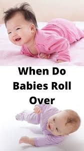 When Do Babies Roll Over In 2020 Baby Rolling Over 4 Month Old Baby Baby Health
