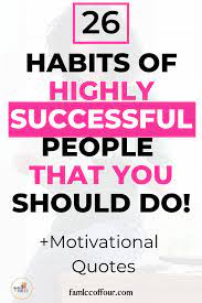Top Daily Habits From Highly Successful People Motivational Quotes Inspirational Quotes Motivation Motivation Successful People