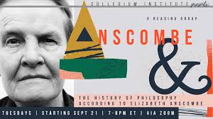 Anscombe &: The History of Philosophy according to Elizabeth Anscombe —  Collegium Institute