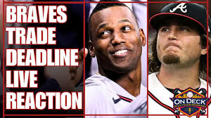 LIVE: Atlanta Braves Trade Deadline reaction