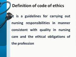 Icf core values and the icf code of ethics describes the core values of the international coach federation (icf core values), and ethical principles and ethical standards of behavior for all. Outline Definition Of Ethics Definition Of Nursing Ethics Professional Values Code Of Nursing Ethics Legal Aspects Of Nursing Practice Illegal Aspects Ppt Download