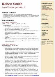 Summary creative social media manager with proven record of success in building brand awareness, increasing followers and partnering with top influencers through cohesive digital strategy. Social Media Specialist Resume Samples Qwikresume
