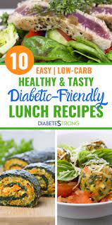 10 Healthy Diabetic Lunch Ideas Diabetic Lunch Ideas Diabetes Friendly Recipes Healthy Recipes For Diabetics