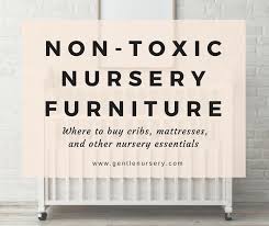 Non Toxic Baby Furniture And Nursery Essentials Baby Nursery Furniture Best Baby Cribs Trendy Baby Nursery