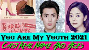 Chinese upcoming interesting drama is releasing in march 2020. You Are My Youth 2021 Cast Real Name And Ages Dylan Wang New Drama You Are My Youth 2021 Chinses Youtube