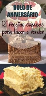 Bolo De Aniversario Aprenda 12 Receitas Classicas Para Fazer E Vender Ana Maria Braga Receitas Bolo Bolos De Aniversario