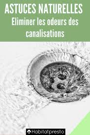 5 Astuces Pour Eliminer Les Mauvaises Odeurs Des Canalisations Mauvaise Odeur Canalisation Odeur Canalisation Canalisation