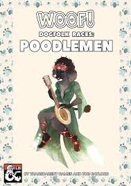 Art Cover For Woof Dogfolk Races Poodlemen Dnd Dogfolk started as a joke between two prepubescent wizards attempting the level 9 transmutation: