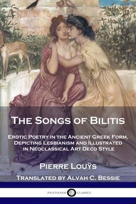 The Songs of Bilitis: Erotic Poetry in the Ancient Greek Form, Depicting  Lesbianism and Illustrated in Neoclassical Art Deco Style | Concord Bookshop