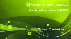 Uber Den Wolken Thorsten Albertz Karaoke Alle ängste alle sorgen sagt man. youtube