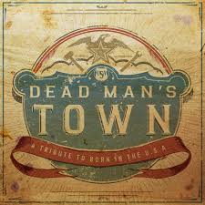 It was a phenomenon felt all the way up in the highest office in the land. Bruce Springsteen Album Dead Man S Town A Tribute To Born In The Usa Time