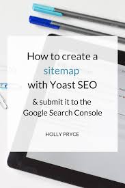 How To Create A Sitemap With Yoast Seo And Submit It To The Google Search Console Yoast Yoast Seo Seo