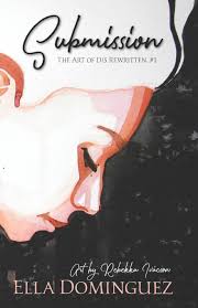 Submission (Art of D/s) (Volume 1): 9781548465834: Dominguez, Ella: Books