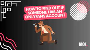 7 Ways How To Find Out If Someone Has an Onlyfans Account