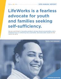 LifeWorks is a fearless advocate for youth and families seeking  self-sufficiency.