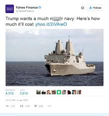 Yahoo Finance In Typo Tweet Trump Wants A Much N R Navy