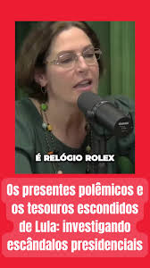#Os presentes polêmicos e os tesouros escondidos de Lula: investigando  escândalos presidenciais