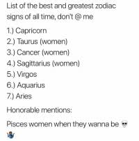 Aquarius, air sign, is light hearted and fun loving. List Of The Best And Greatest Zodiac Signs Of All Time Don T Me 1 Capricorn 2 Taurus Women 3 Cancer Women 4 Sagittarius Women 5 Virgos 6 Aquarius 7 Aries Honorable Mentions