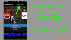 Pasti kamu sudah tidak sabar buat mencoba anonytun versi mod apk. Internet Gratis Movistar Costa Rica Con Trick Anonytun Pro Vpn Apk
