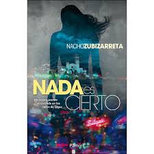 Regístrate y descarga yo te amo y otros libros de vvaa. Libro Nada Es Cierto Autor Nacho Zubizarreta