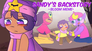 Hola que hace, publico imagenes para toda la familia.nel mentira y creditos a los artistas de las imagenes y.mr. Sandy S Backstory Bloom Meme Brawl Stars Youtube