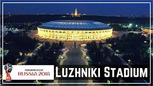 luzhniki stadium fifa world cup 2018 in moscow