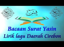 Silahkan sobat temukan murottal dari qori yang dianggap cocok dengan karakter masing masing, yakni dengan cara mendengarkan terlebih dahulu melalui pemutar. Bacaan Surat Yasin Lagu Orang Cirebon Youtube