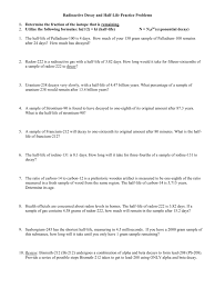 For each group of items, your child will figure out how many equals one half, then circle that number of items. Radioactive Decay And Half Life Practice Problems Determine The