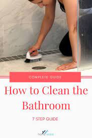 Our 7 Step Checklist To Cleaning The Bathroom These Tips Will Help You Cleanse The Tub Shower Tile Sink Bathroom Cleaning Cleaning Cleaning Shower Tiles
