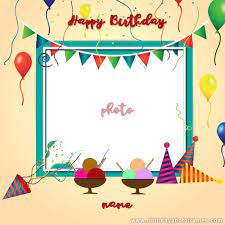 It's always a better choice to make a meaningful birthday card online rather than just typing something on social media. Birthday Card With Name And Photo Editor Online Free Download