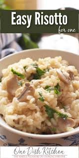 How To Make Risotto Single Serving One Dish Kitchen Recipe In 2020 Risotto Recipes Easy Easy Risotto Risotto Recipes