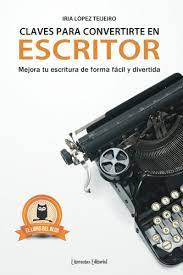 Scopri ricette, idee per la casa, consigli di stile e altre idee da provare. Amazon Com Claves Para Convertirte En Escritor Mejora Tu Escritura De Forma Facil Y Divertida Spanish Edition Ebook Teijeiro Iria Lopez Kindle Store