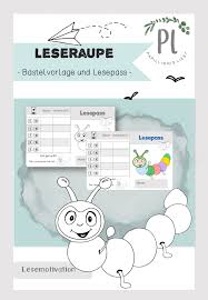 Lesepass Und Leseraupe Als Vorlage Klasse 1 4 Anpassbar Unterrichtsmaterial In Den Fachern Deutsch Kunst In 2020 Lesen Erste Klasse Lesemotivation