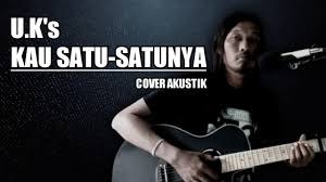 Kau satu satunya terbaru gratis dan mudah dinikmati. U K S Kau Satu Satunya Cover Akustik Chords Chordify