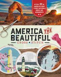Maybe you would like to learn more about one of these? America The Beautiful Cross Stitch 30 Patterns Of America S Most Iconic National Parks And Monuments Becker Mayer Amazon De Bucher