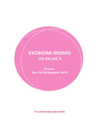 Pdf pengantar ekonomi bisnis kelas 11 belajar. Buku Ekonomi Bisnis Kelas 10 Smk Pdf Cara Golden