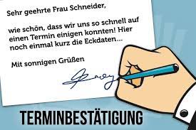 So haben sie etwas in der hand, wenn der andere nachher nicht mehr davon gewusst haben will. Terminbestatigung Tipps Und Formulierungen
