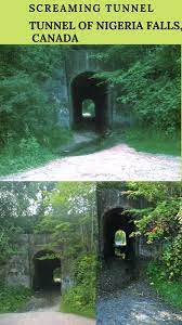 Screaming Tunnel Of Nigeria Falls Canada Haunted Places Toronto Vacation Most Haunted Places