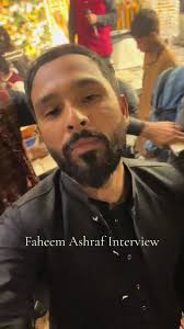Faheem Ashraf Interview Insights