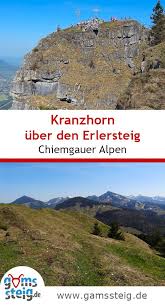 Kranzhorn Von Erl Uber Erlersteig Gemutliche Wanderung Im Inntal Chiemgauer Alpen Wanderung Wandern Bayern