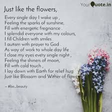 If you liked this poem. Just Like Flowers Poetry Be Beauty