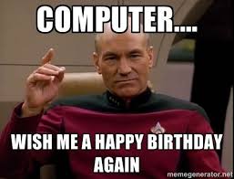 Birthday Meme Google Search Star Trek Happy Birthday Star Trek Birthday Funny Happy Birthday Meme