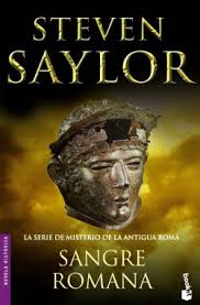 Por la sencilla razón de que ésta hacía 250 años que ya no existía. Sangre Romana Steven Saylor Planeta De Libros