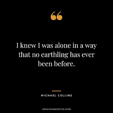 Browse top 9 famous quotes and sayings by michael collins. Top 8 Astronaut Michael Collins Quotes Apollo 11