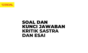 We did not find results for: Soal Dan Kunci Jawaban Kritik Sastra Dan Esai Sobatilmu Com